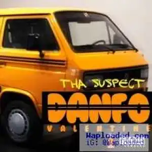 Tha Suspect - Danfo (Valentine) ft. Broda Livinus